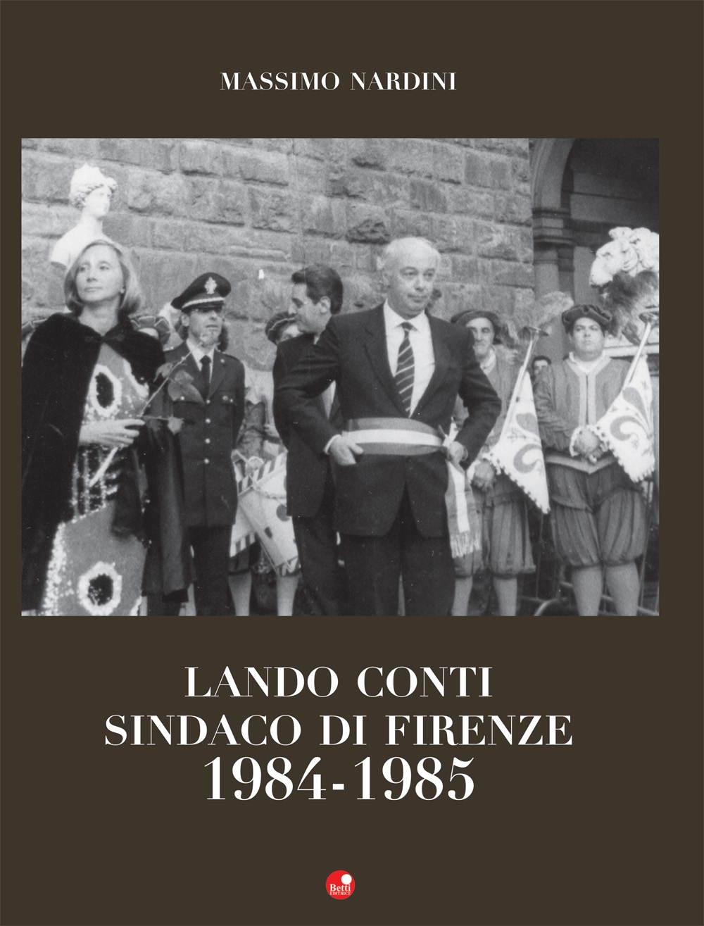 Lando Conti. Sindaco di Firenze 1984-1985