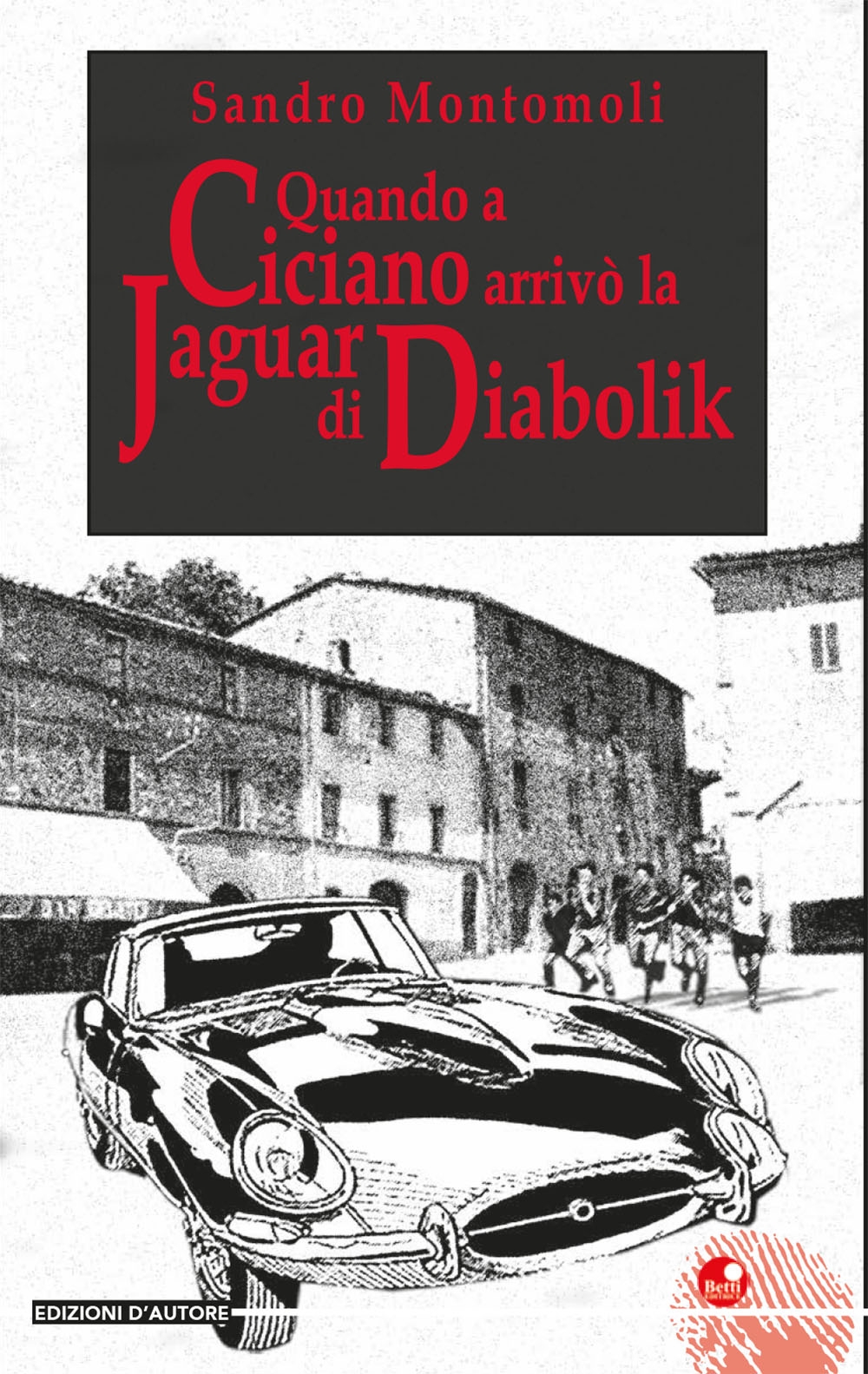 Quando a Ciciano arrivò la Jaguar di Diabolik