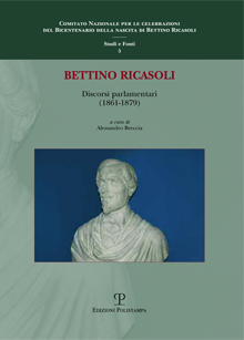 Bettino Ricasoli. Discorsi parlamentari (1861-1879)