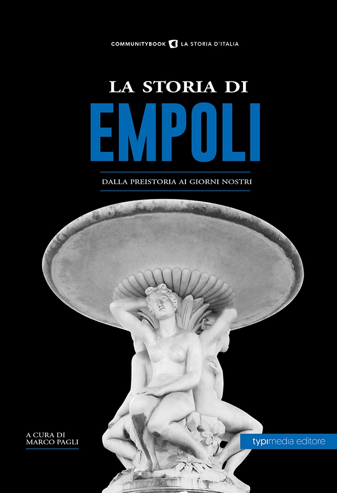 La storia di Empoli, dalla preistoria ai giorni nostri