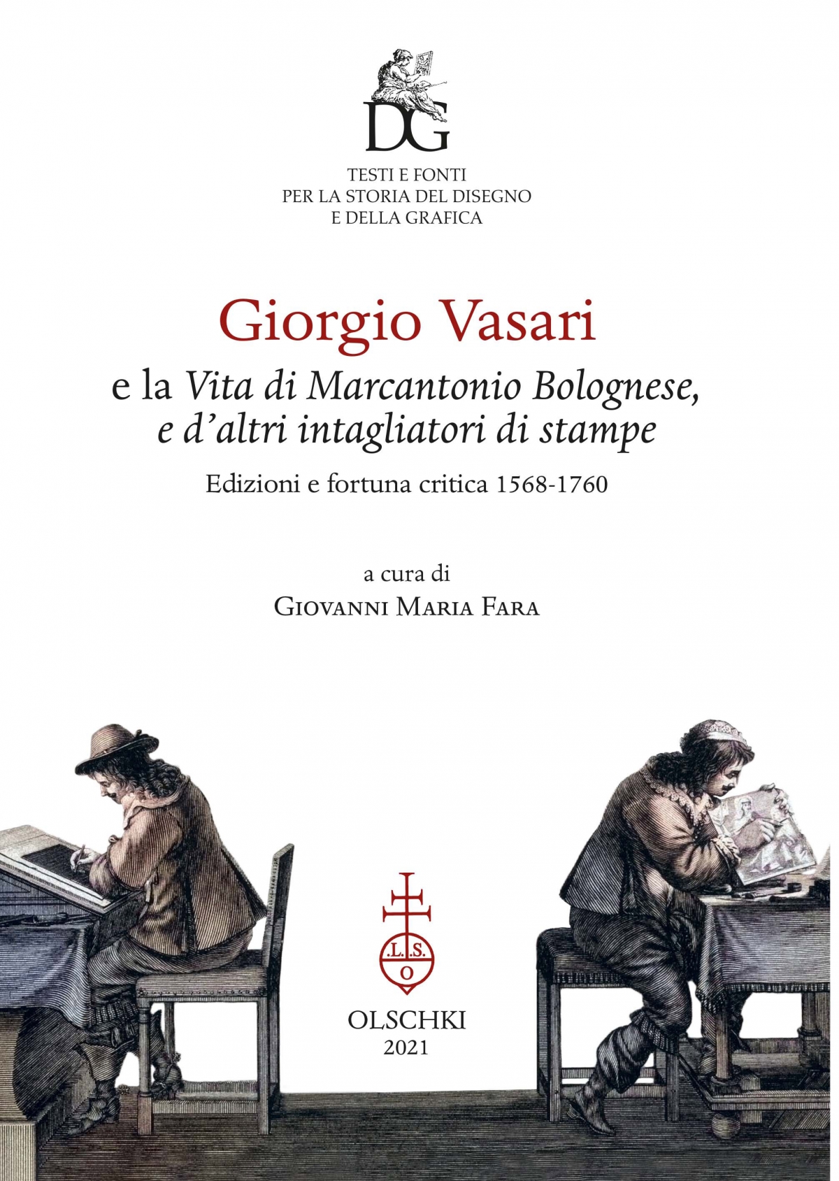 Giorgio Vasari e la Vita di Marcantonio Bolognese e d’altri intagliatori di stampe