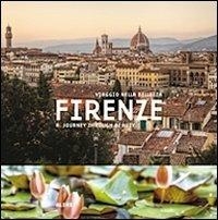Firenze. Viaggio nella bellezza