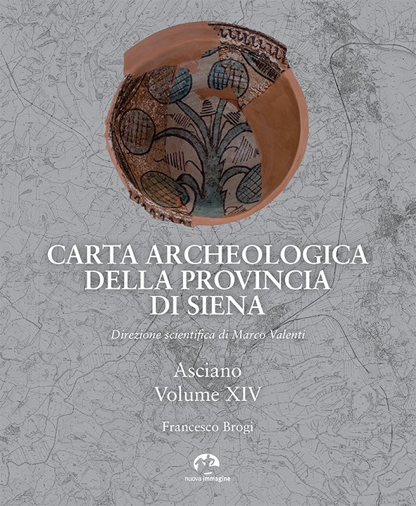 Carta Archeologica della provincia di Siena - vol. XIV Asciano