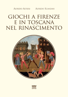 Giochi a Firenze e in Toscana nel Rinascimento