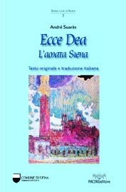 Ecce Dea. L’amata Siena