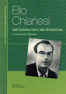 Elio Chianesi - Dall'Antifascismo alla Resistenza