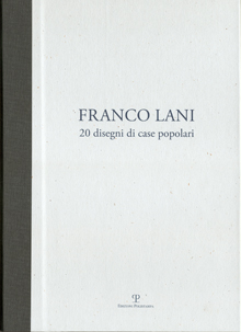 Franco Lani. 20 disegni di case popolari