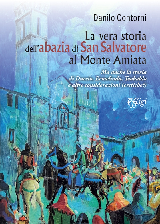 La vera storia dell’Abazia di San Salvatore al Monte Amiata