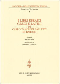 I libri ebraici, greci e latini di Carlo Tancredi Falletti di Barolo