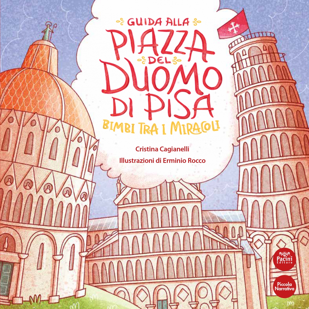 Guida alla Piazza del Duomo di Pisa – Bimbi tra i miracoli