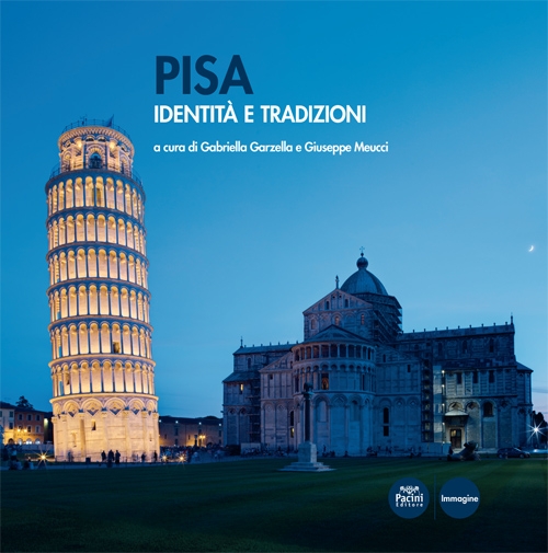 Pisa. Identità e tradizioni