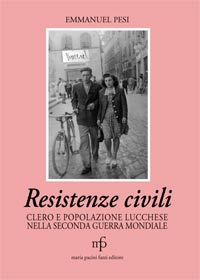 Resistenze civili. Clero e popolazione civile  nella seconda guerra mondiale