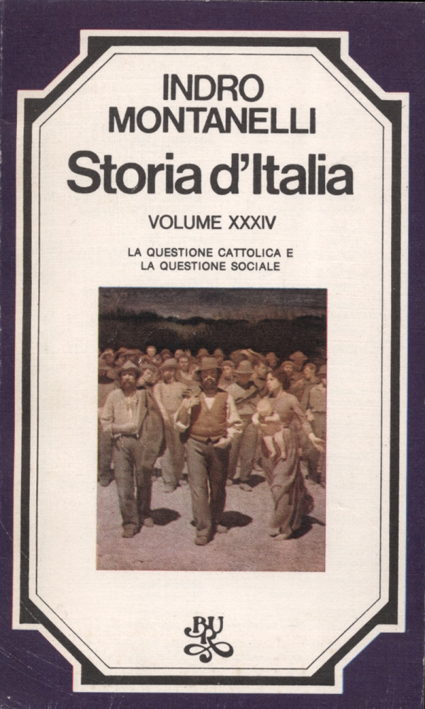 Storia d’Italia. La questione cattolica e la questione sociale. Vol. XXXIV