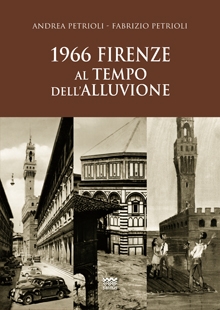 1966: Firenze al tempo dell’alluvione