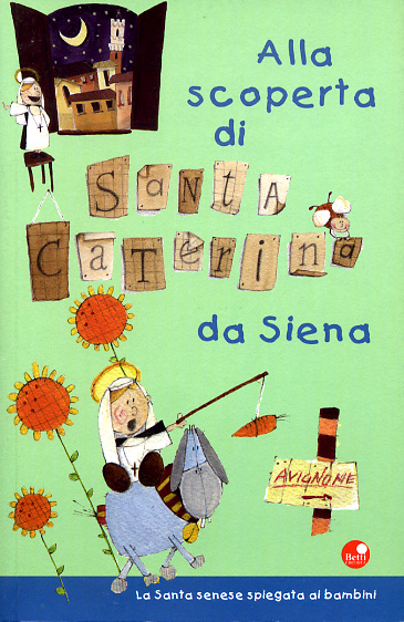 Alla scoperta di Santa Caterina da Siena