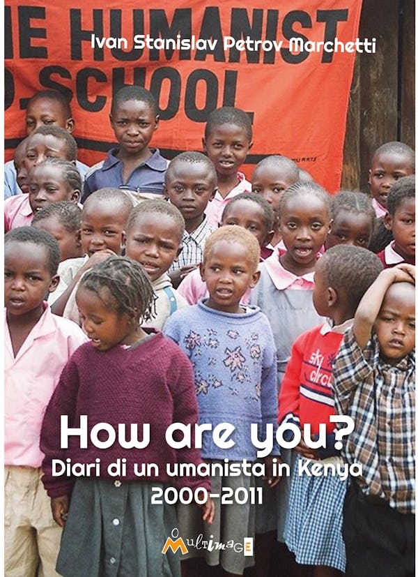 How are you? Diari di un umanista in Kenya 2000-2011