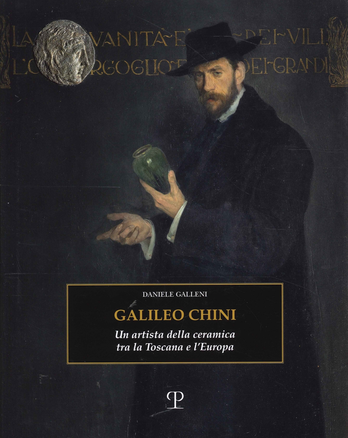Galileo Chini. Un artista della ceramica tra la Toscana e l’Europa