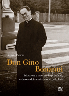 Don Gino Bonanni. Educatore e maestro di spiritualità, testimone dei valori autentici della fede