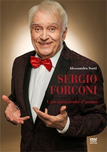 Sergio Forconi. Uno spettacolo d’uomo
