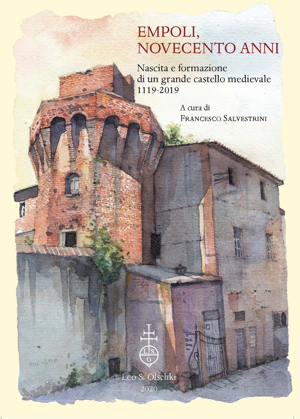 Empoli, Novecento anni. Nascita e formazione di un grande castello medievale 1119-2019