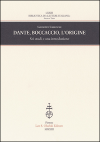 Dante, Boccaccio, l’origine. Sei studi e una introduzione