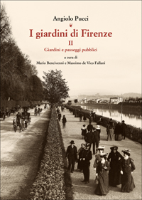 I giardini di Firenze (Vol. II): Giardini e passeggi pubblici