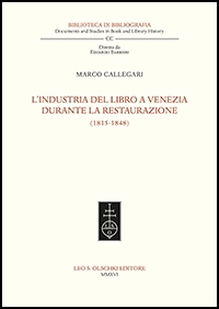L’industria del libro a Venezia durante la Restaurazione (1815-1848)