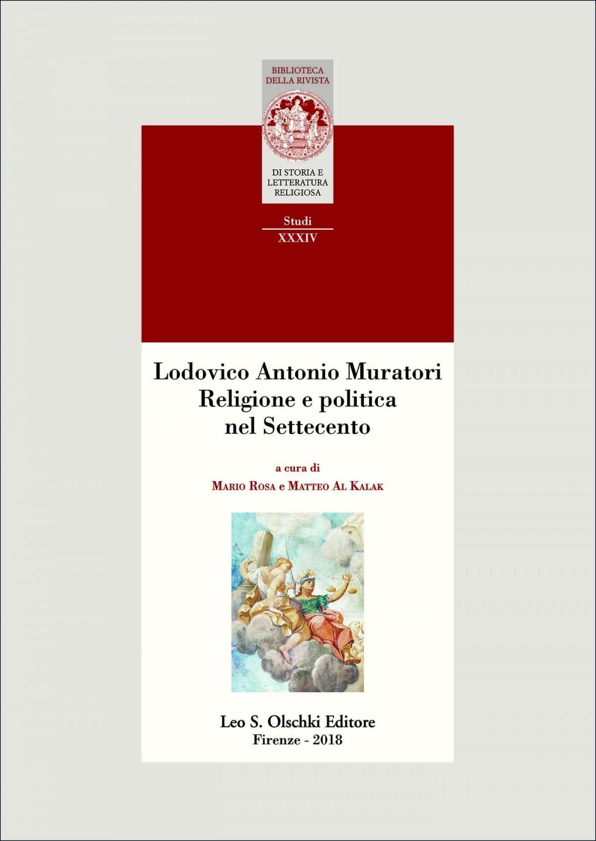 Lodovico Antonio Muratori. Religione e politica nel Settecento