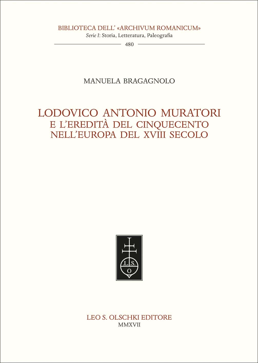 Lodovico Antonio Muratori  e l’eredità del Cinquecento nell’Europa del XVIII secolo