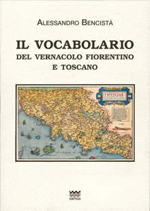 Il vocabolario del vernacolo fiorentino e toscano