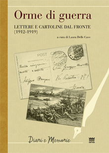 Orme di guerra. Lettere e cartoline dal fronte (1912-1919)