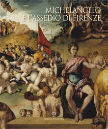 Michelangelo e l’assedio di Firenze 1529-1530