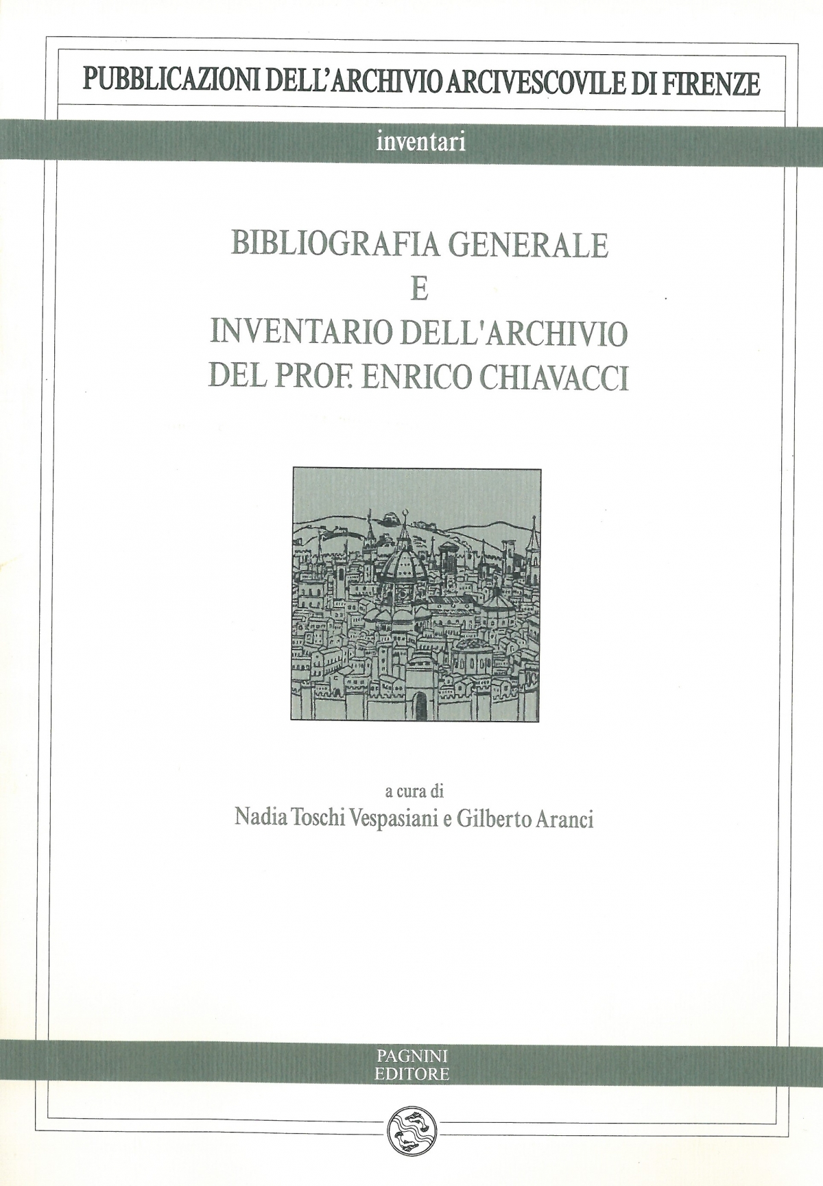 Bibliografia generale e inventario dell’archivio del prof. Enrico Chiavacci