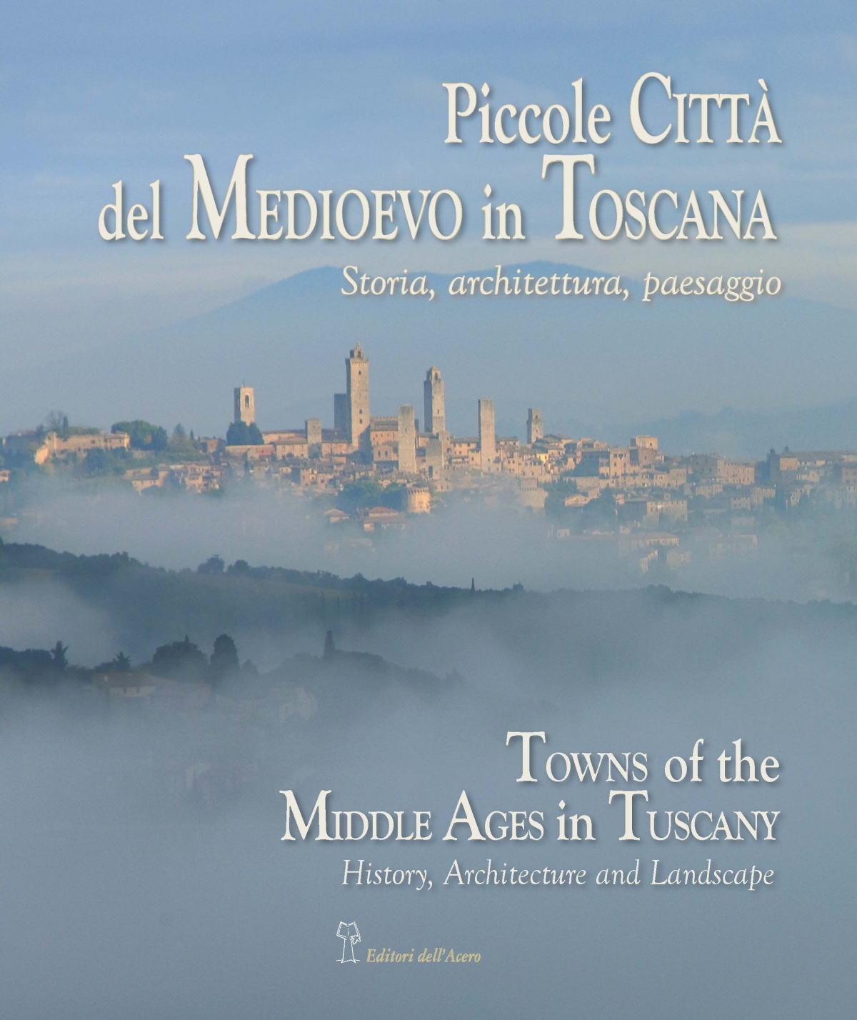 Piccole città del Medioevo in Toscana