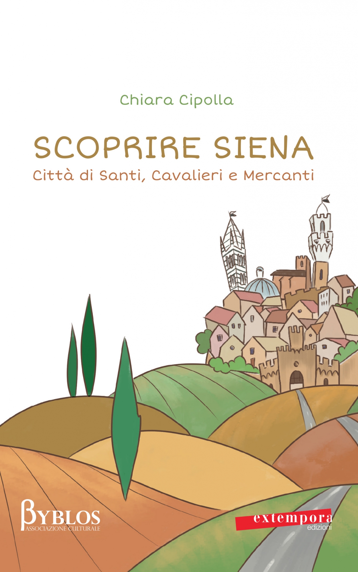 Scoprire Siena, città di santi, cavalieri e mercanti