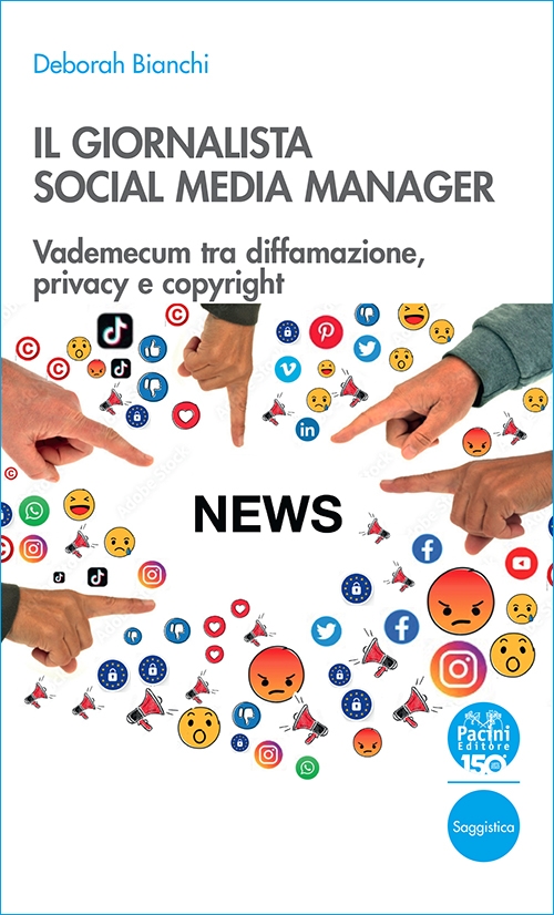 Il giornalista social media manager. Vademecum tra diffamazione, privacy e copyright