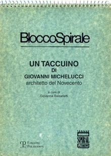 BloccoSpirale. Un taccuino di Giovanni Michelucci