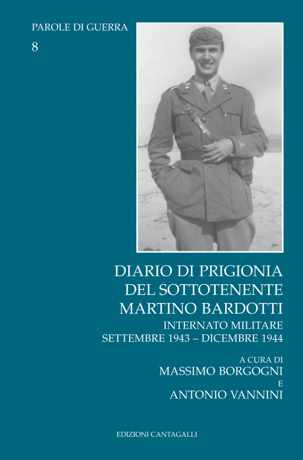 Diario di prigionia del Sottotenente Martino Bardotti. Internato militare settembre 1943-dicembre 1945