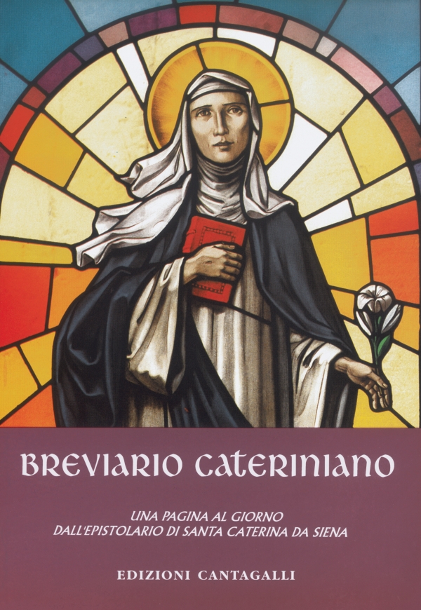 Breviario cateriniano. Una pagina al giorno dall'Epistolario di S. Caterina da Siena