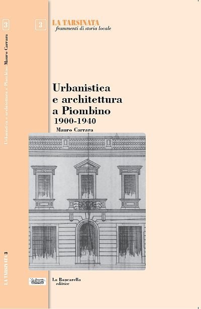 Urbanistica e architettura a Piombino 1900- 1940