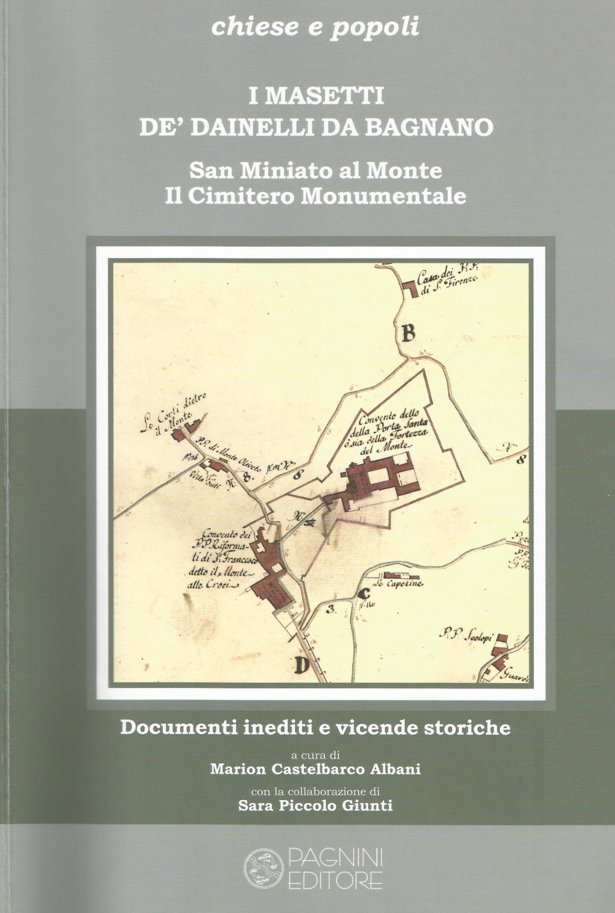 I Masetti de' Dainelli da Bagnano. San Miniato al Monte, il cimitero monumentale