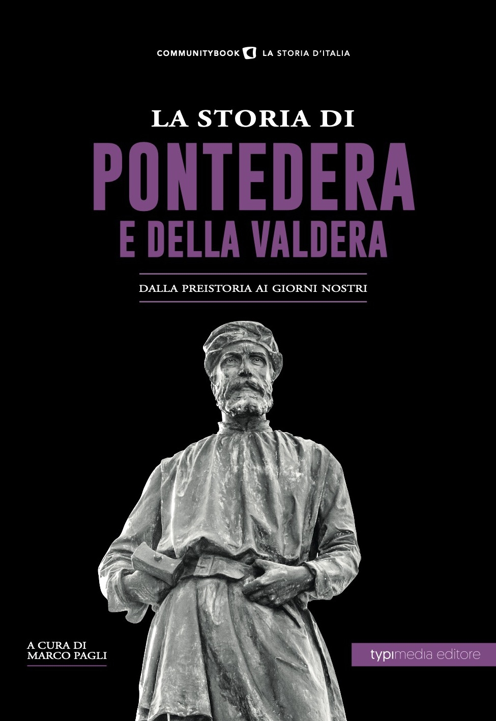 La storia di Pontedera e Valdera, dalla preistoria ai giorni nostri