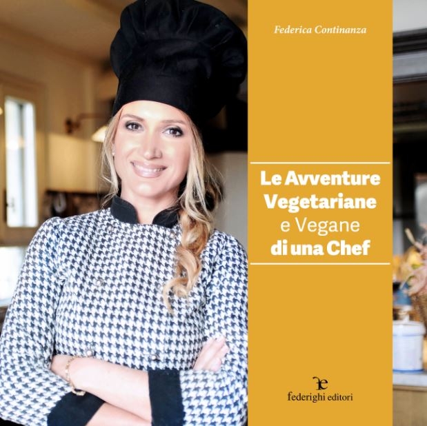 Le Avventure Vegetariane e Vegane di una Chef / The Vegetarian and Vegan Adventures of a Chef