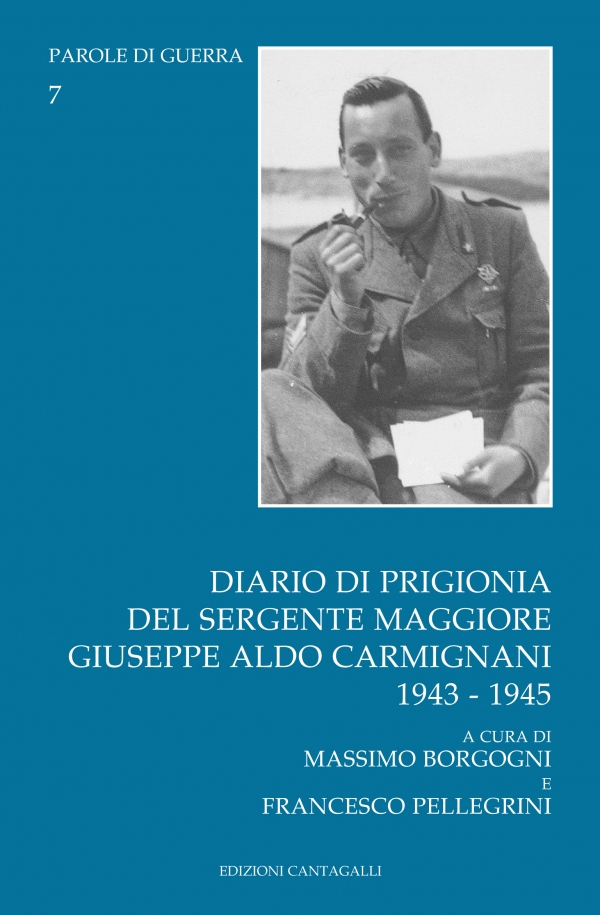 Diario di prigionia del Sergente Maggiore Aldo Carmignani 1943-1945