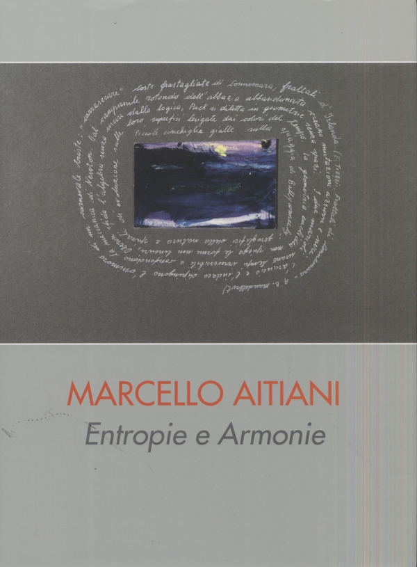 Marcello Aitiani. Entropie e Armonie