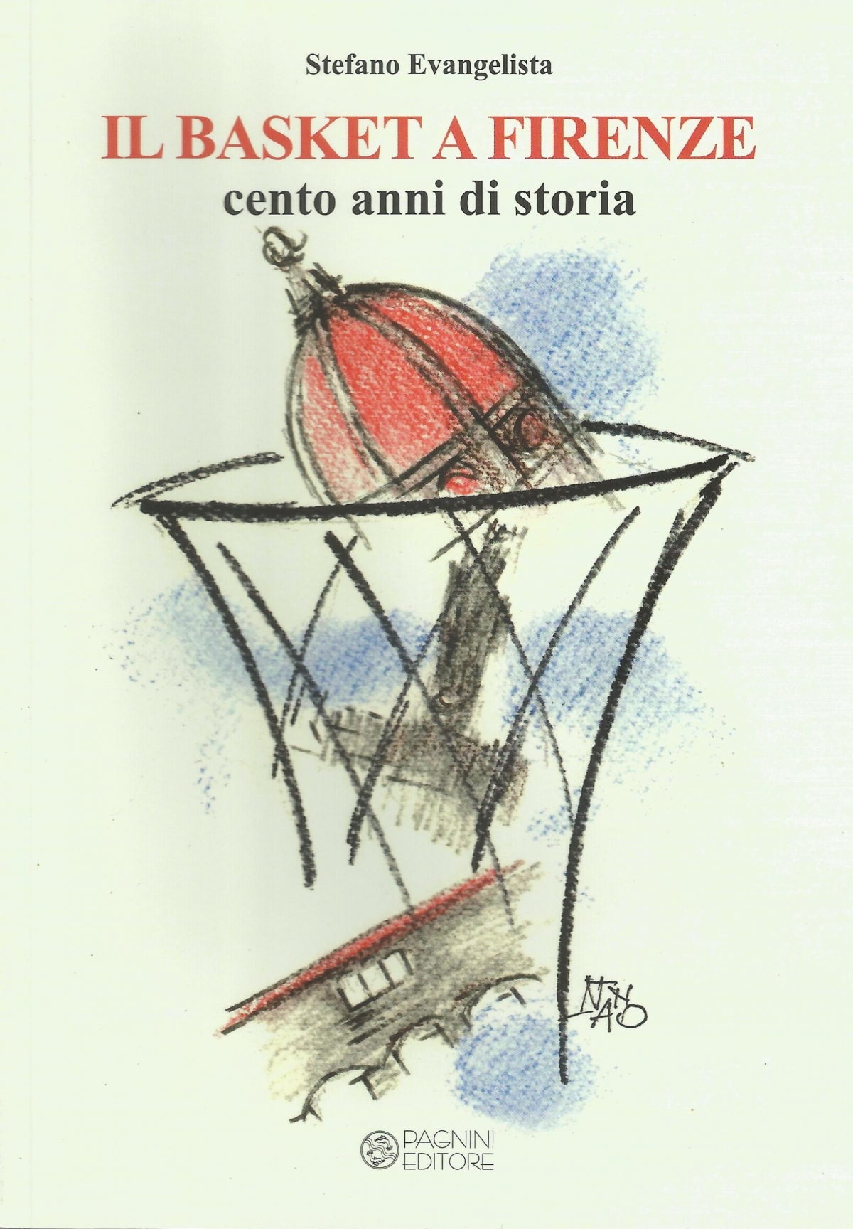 Il Basket a Firenze. Cento anni di storia 