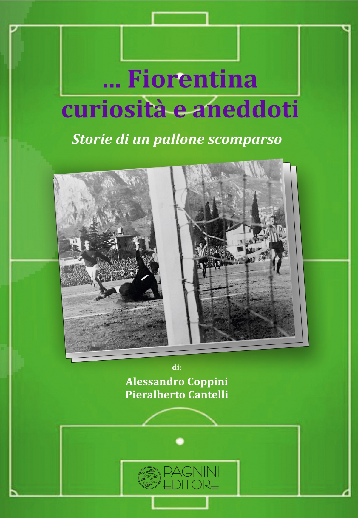 Fiorentina curiosità e aneddoti. Storie di un pallone scomparso   