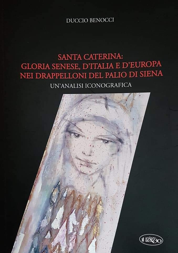 Santa Caterina: gloria senese, d’Italia e d’Europa nei drappelloni del Palio di Siena. Un’analisi iconografica