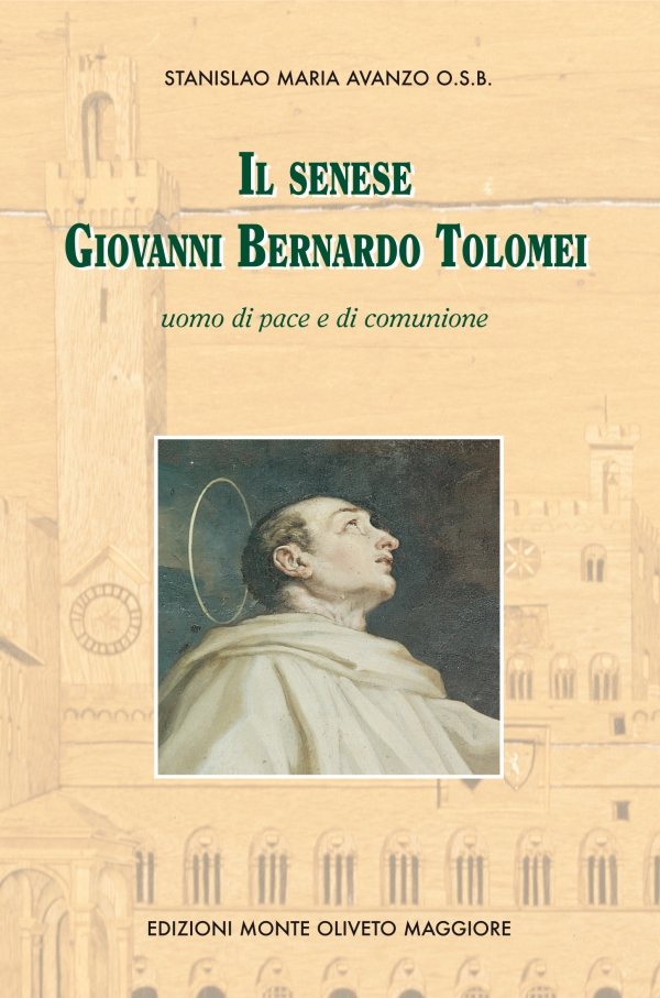 Il senese Giovanni Bernardo Tolomei. Uomo di pace e di comunione
