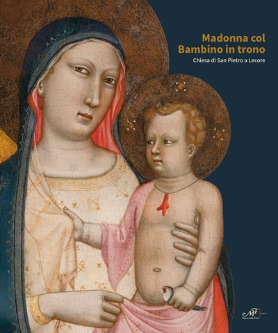 Madonna col Bambino in trono. Chiesa di San Pietro a Lecore